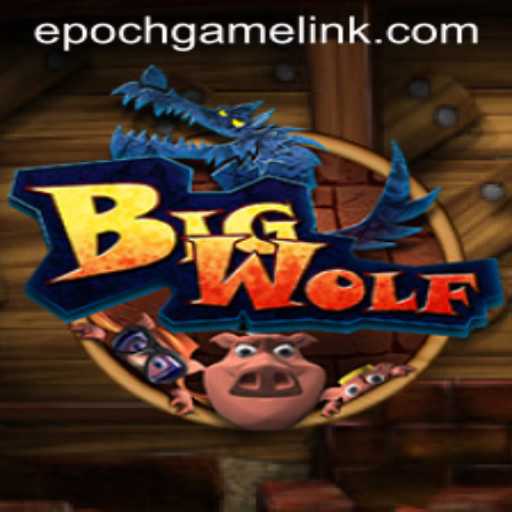 BigWolf Game: An Epochal Experience in Gaming