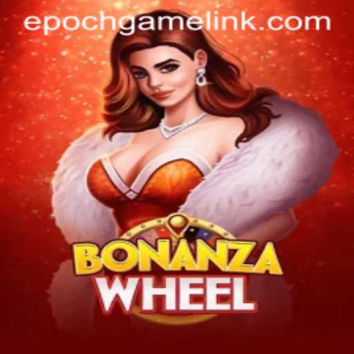 Discover the Excitement of BonanzaWheel with Epoch Game Login