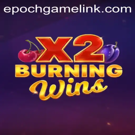 Unleashing the Flames: An In-Depth Look at BurningWinsX2 and the Epoch Game Login Revolution