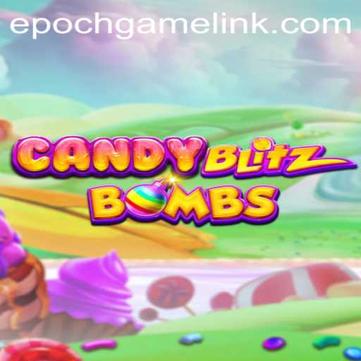 CandyBlitzBombs: Dive into the Sweet and Explosive World of This Epoch Game Login Sensation