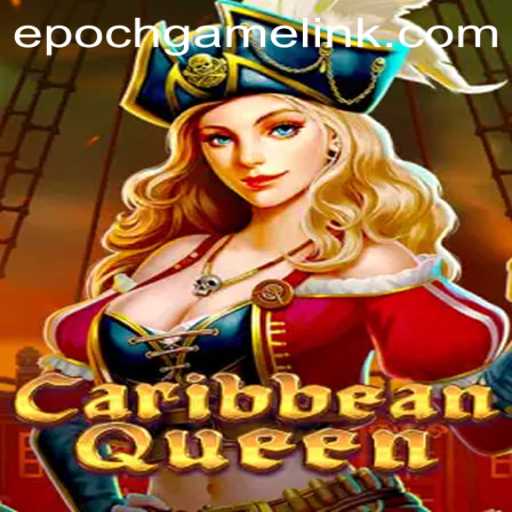 Explore the Mysteries of CaribbeanQueen - A Thrilling Epoch Game Adventure