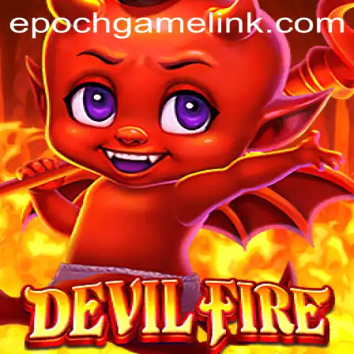 A Deep Dive into DevilFire and Its Immersive Gameplay Experience