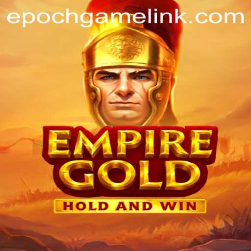 EmpireGold: A Comprehensive Guide to Mastering Epoch Game Login