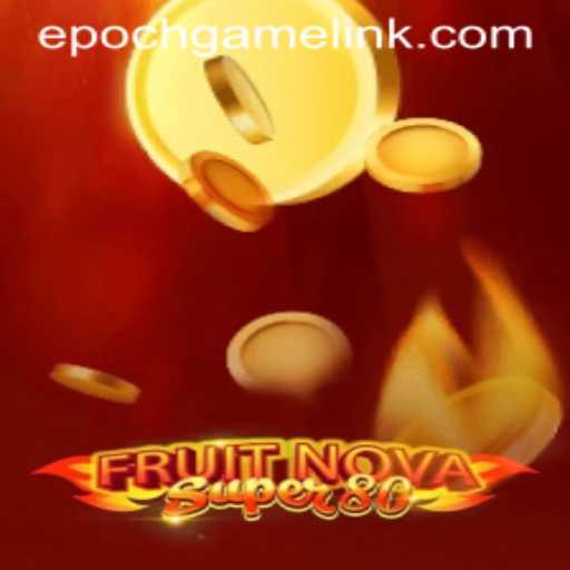 Exploring FruitNovaSuper80 and the Epoch Game Login: A Dynamic Duo in Gaming