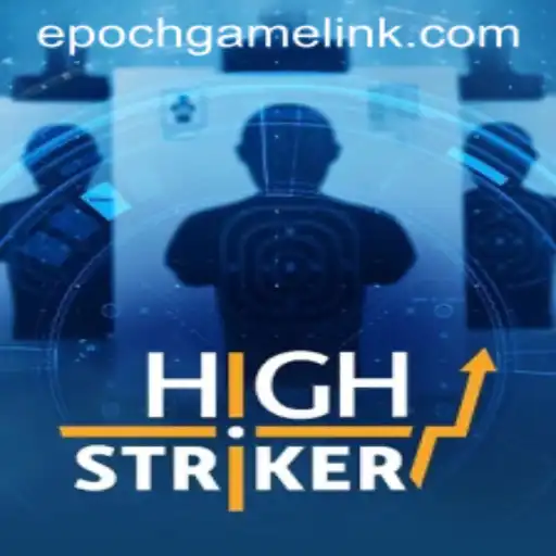Explore the Thrilling World of HighStriker and Master the Epoch Game Login