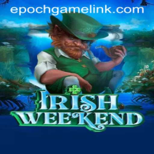 IrishWeekend: A Journey into the World of Epoch Game Login