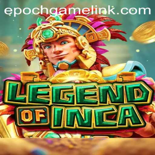 LegendofInca: An In-Depth Exploration of the Epoch Game Login