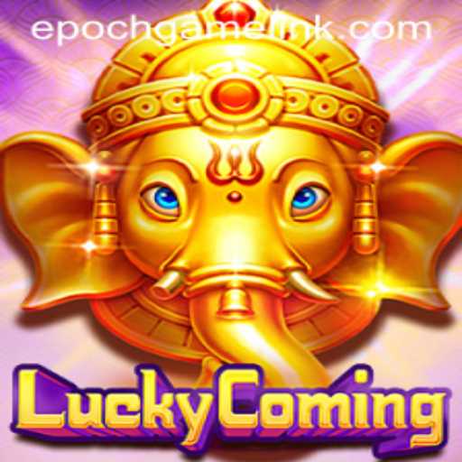 Discovering LuckyComing: An In-Depth Look at Epoch Game Login
