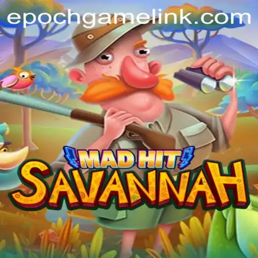 MadHitSavannah: The Adventurous Epoch Game Login Experience