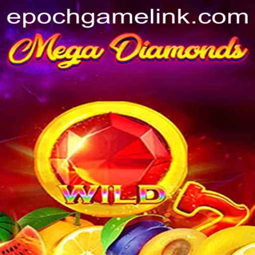 Exploring MegaDiamond: The Next Epoch in Gaming