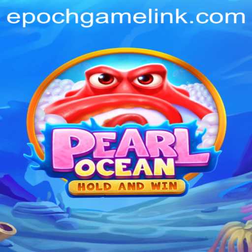 Discover PearlOcean: Dive into an Epoch Game Experience