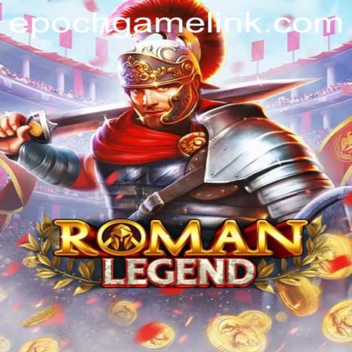 Exploring the Epic World of RomanLegend: An Overview and Guide