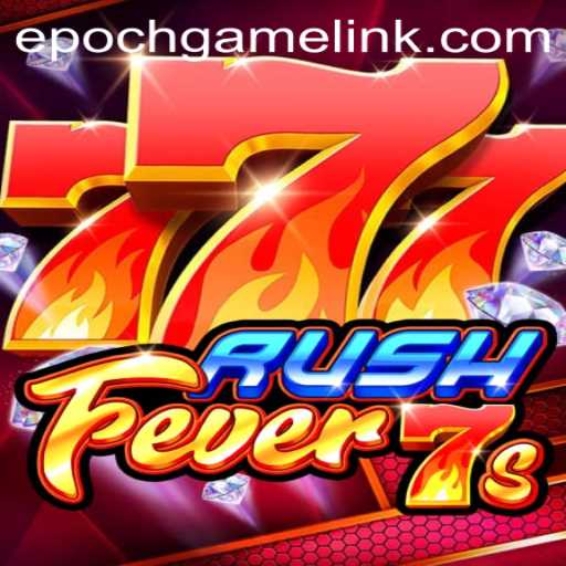 Exploring RushFever7s: Thrills and Strategy in Epoch Game Login
