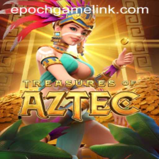 Exploring the Depths of 'Treasures of Aztec' and the Role of Epoch Game Login