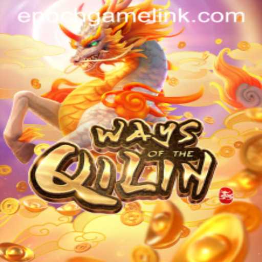 Exploring the Mystical World of Ways of the Qilin: A Guide to Epoch Game Login and Gameplay